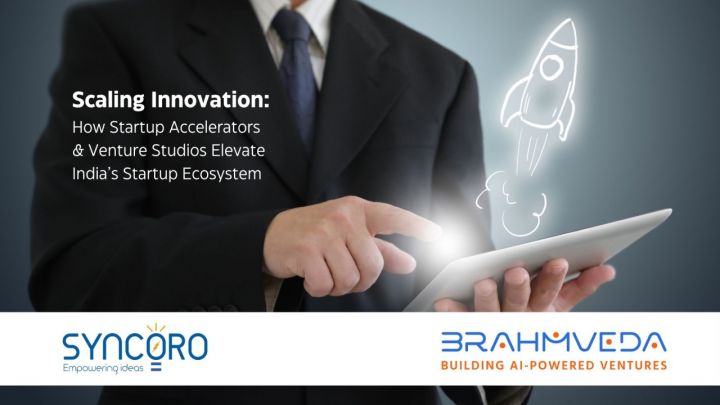 Scaling Innovation: How Accelerators and Venture Studios Elevate India ...